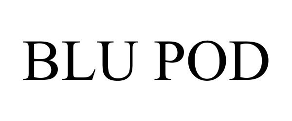 Trademark Logo BLU POD