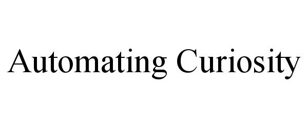 Trademark Logo AUTOMATING CURIOSITY