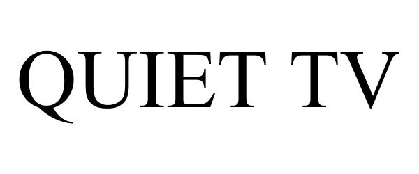 Trademark Logo QUIET TV
