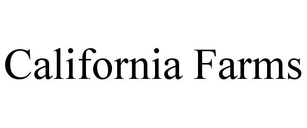 Trademark Logo CALIFORNIA FARMS