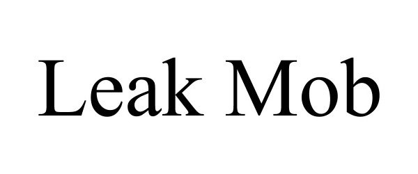 Trademark Logo LEAK MOB