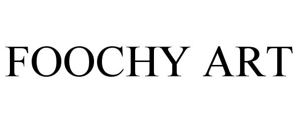 Trademark Logo FOOCHY ART