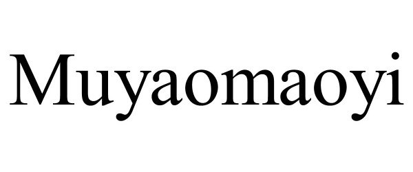  MUYAOMAOYI