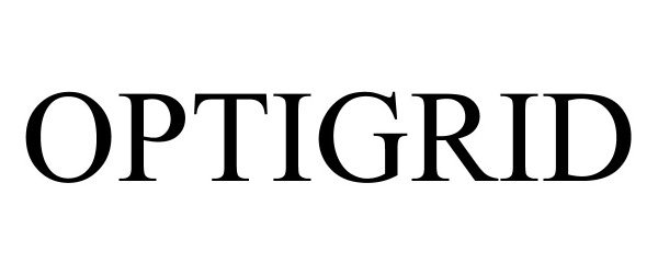 Trademark Logo OPTIGRID