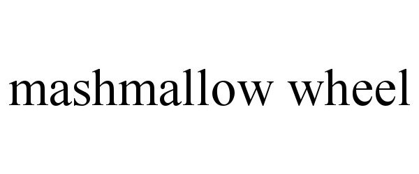 Trademark Logo MASHMALLOW WHEEL