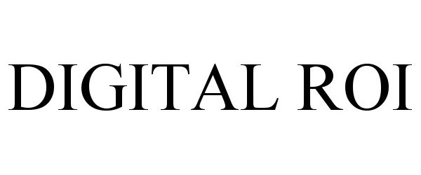 Trademark Logo DIGITAL ROI