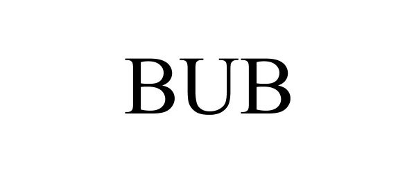 Trademark Logo BUB