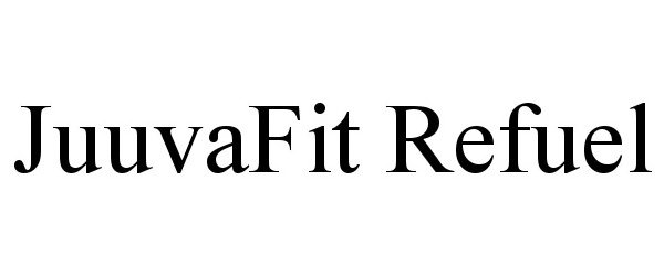 Trademark Logo JUUVAFIT REFUEL