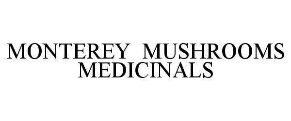 Trademark Logo MONTEREY MUSHROOMS MEDICINALS