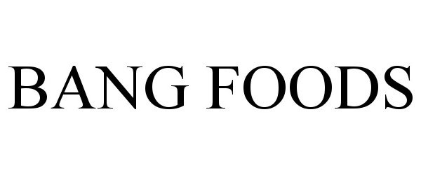 Trademark Logo BANG FOODS