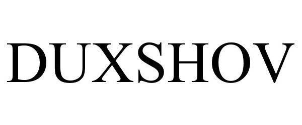 Trademark Logo DUXSHOV