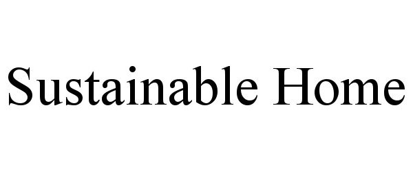  SUSTAINABLE HOME