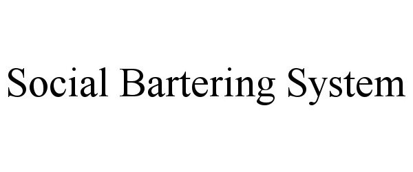 Trademark Logo SOCIAL BARTERING SYSTEM