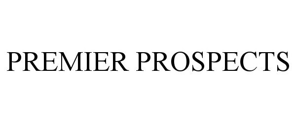 Trademark Logo PREMIER PROSPECTS
