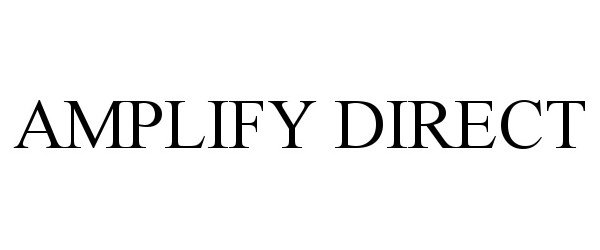 Trademark Logo AMPLIFY DIRECT