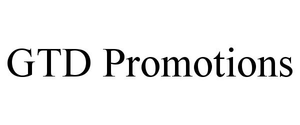Trademark Logo GTD PROMOTIONS