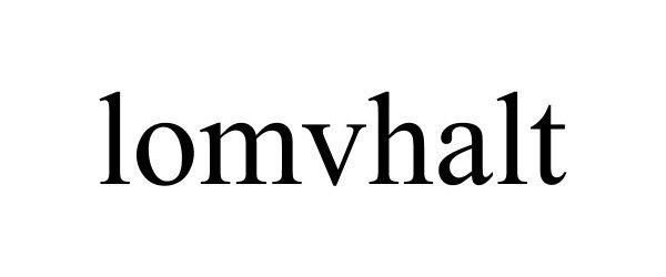 Trademark Logo LOMVHALT