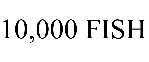 Trademark Logo 10,000 FISH