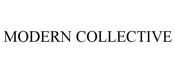 Trademark Logo MODERN COLLECTIVE