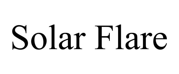 Trademark Logo SOLAR FLARE
