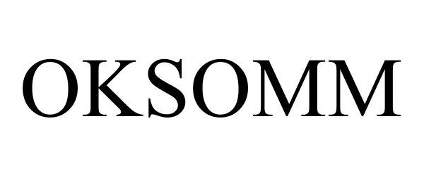 Trademark Logo OKSOMM