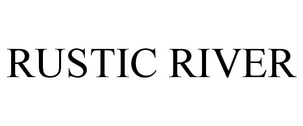 Trademark Logo RUSTIC RIVER