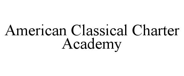  AMERICAN CLASSICAL CHARTER ACADEMY
