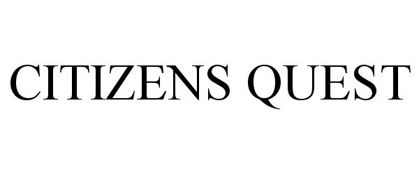  CITIZENS QUEST