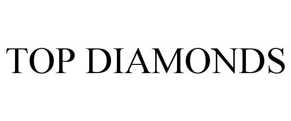 Trademark Logo TOP DIAMONDS