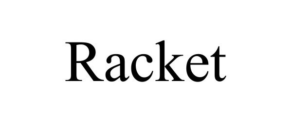 Trademark Logo RACKET