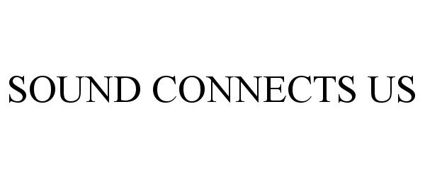 Trademark Logo SOUND CONNECTS US