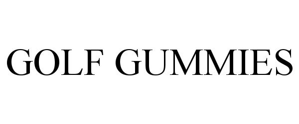 Trademark Logo GOLF GUMMIES