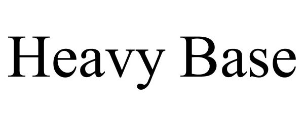 Trademark Logo HEAVY BASE