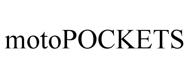 Trademark Logo MOTOPOCKETS