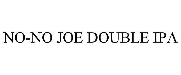 Trademark Logo NO-NO JOE DOUBLE IPA