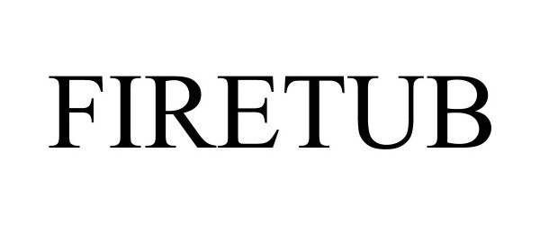 Trademark Logo FIRETUB