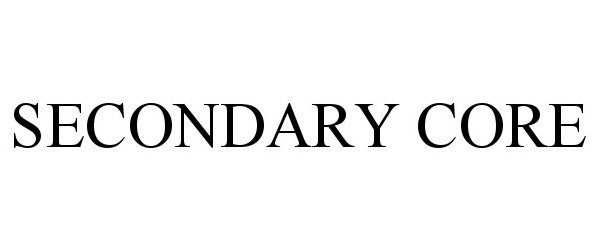 Trademark Logo SECONDARY CORE
