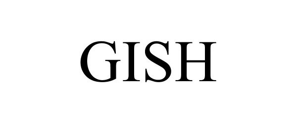 Trademark Logo GISH