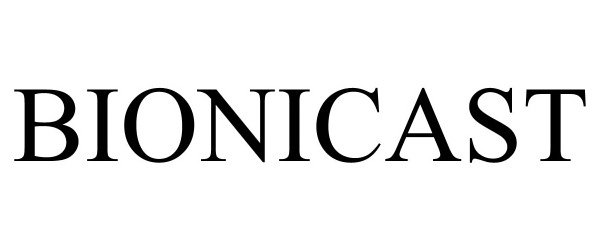 Trademark Logo BIONICAST