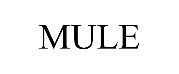 Trademark Logo MULE