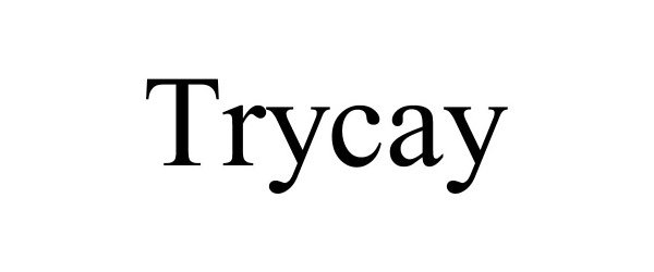 Trademark Logo TRYCAY