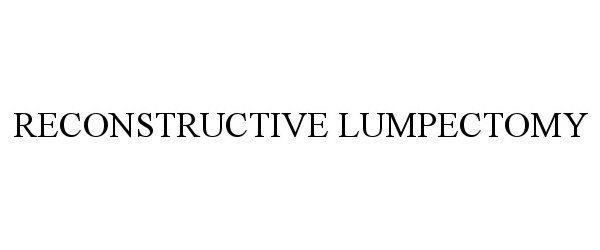  RECONSTRUCTIVE LUMPECTOMY