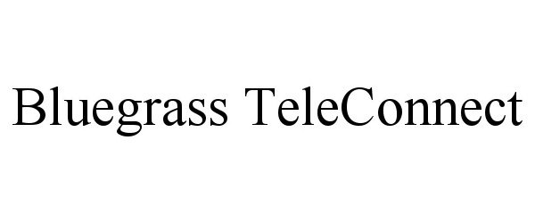 Trademark Logo BLUEGRASS TELECONNECT