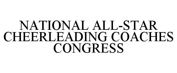  NATIONAL ALL-STAR CHEERLEADING COACHES CONGRESS