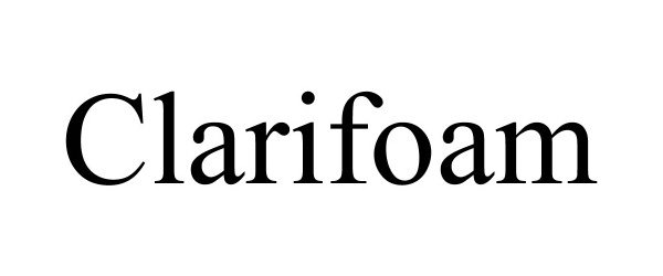 Trademark Logo CLARIFOAM