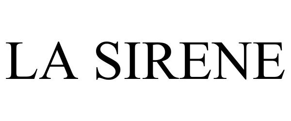 Trademark Logo LA SIRENE