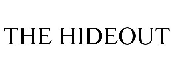 Trademark Logo THE HIDEOUT