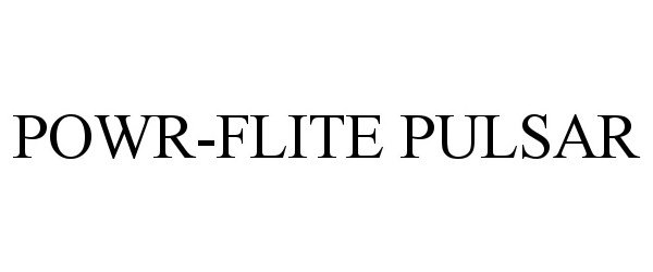 Trademark Logo POWR-FLITE PULSAR