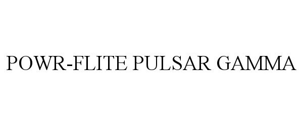 Trademark Logo POWR-FLITE PULSAR GAMMA