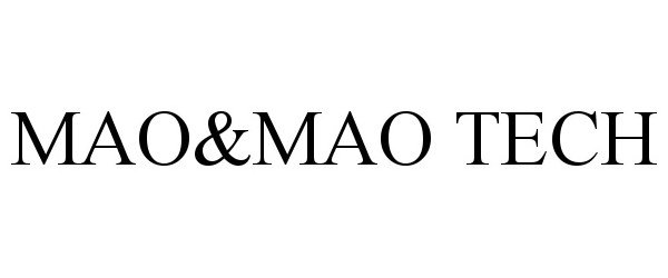 MAO&amp;MAO TECH